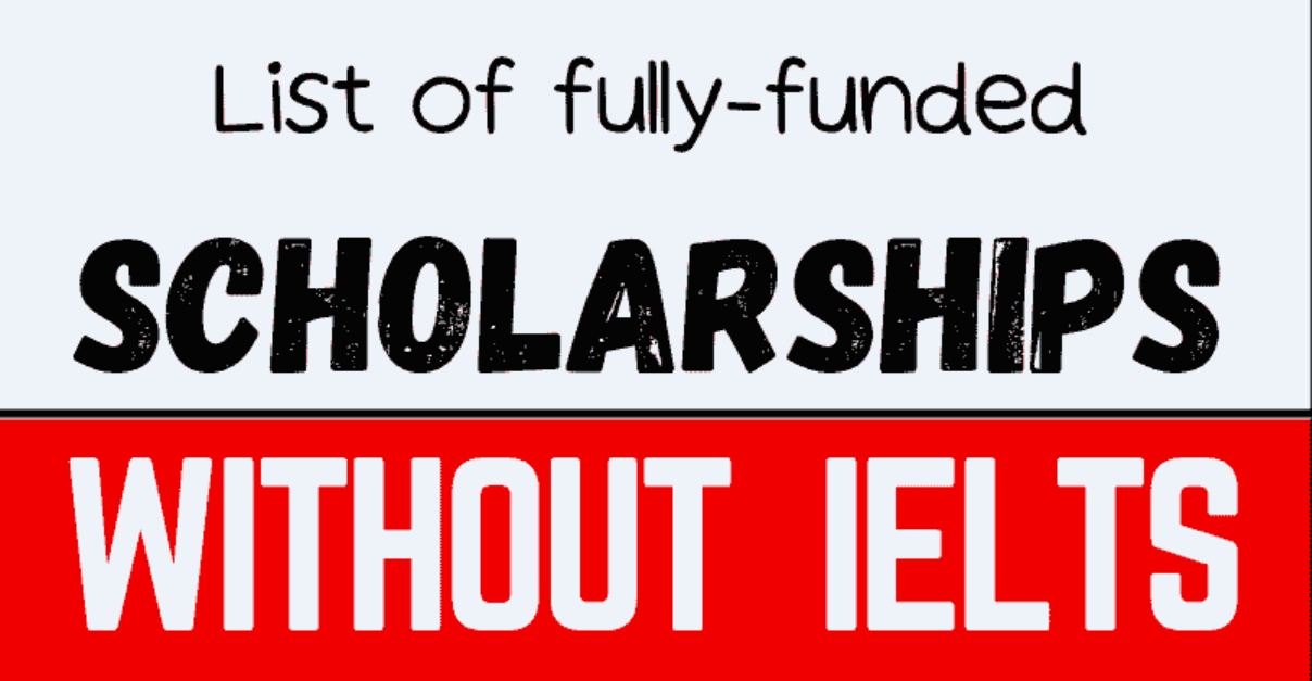 2025 Scholarships with No IELTS or TOEFL Requirement